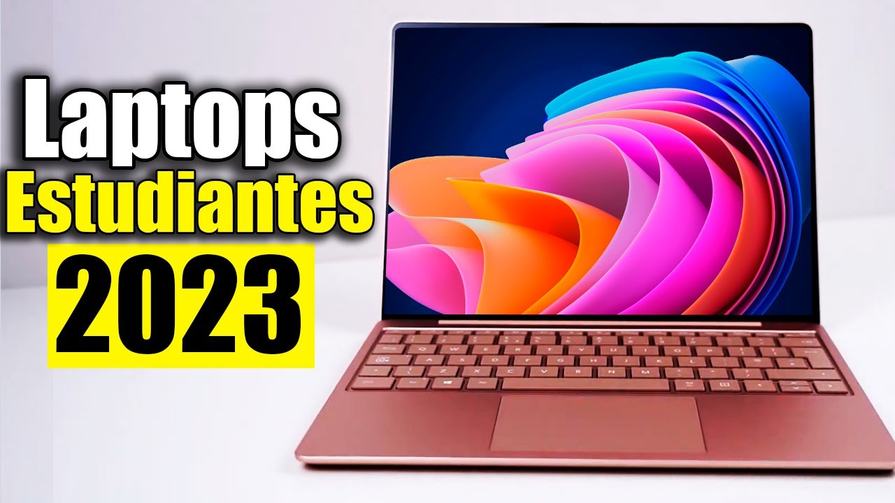 La Mejor Laptop Para Estudiantes: Descubre Cómo Elegir La Opción ...